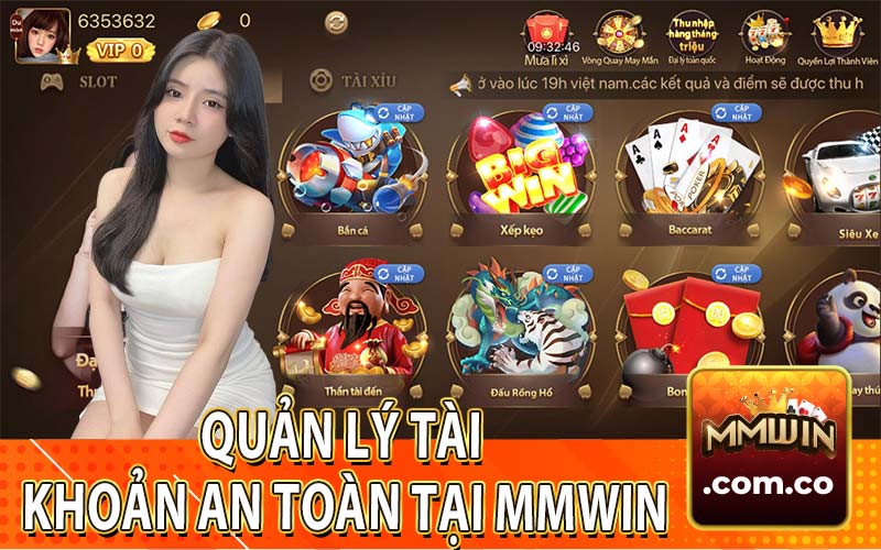 Quản Lý Tài Khoản An Toàn Tại MMWin